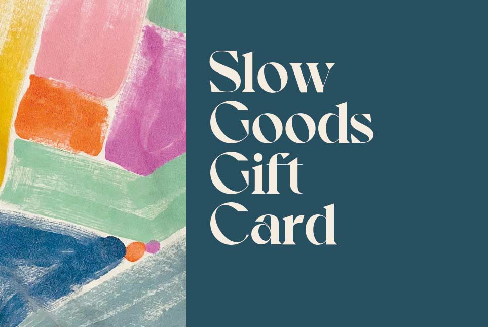 Slow Goods Gift Card